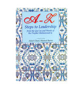 A-Z : Steps to Leadership from the Qur'an and Words of the Prophet Muhammad