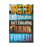 Wasted : Why Education Isn't Educating