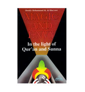 Magic And Envy - In the light of Qur'an and Sunnah