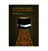A Womens Guide To Hajj & Umrah