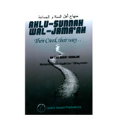 Ahlu-Sunnah Wal-Jama'ah : Their Creed, Their Way...