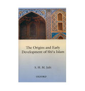 The Origins and Early Development of Shi'a Islam