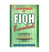 A Brief Summary Of Fiqh - Essentials with additional notes concerning Halal And Haram & The Muslim's Character