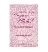 How Can I Get Closer to Allah?