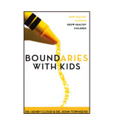 Boundaries With Kids - How Healthy Choices, Grow Healthy Children