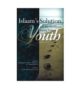Islaam's Solution for the Problems Facing Todays Youth