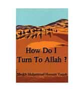 How Do I Turn To Allah?