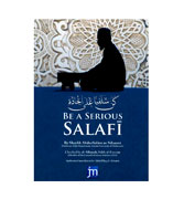 Be A Serious Salafi