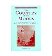 The Country Of The Moors : A Journey From Tripoli In Barbary To The City Of Kairwan