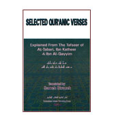 Selected Qur'anic Verses - Explained From The Tafseer of At-Tabari, Ibn Katheer & Ibn Al-Qayyim