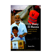 Dr Hany El Banna - A Servant to the World's Poorest People