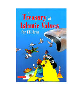 A Treasury of Islamic Values for Children