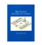 Ibn Tulun - The Story Of A Mosque