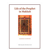 Life of the Prophet in Makkah