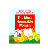 The Most Honorable Women - Quran Stories for Young Readers