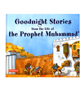Goodnight Stories from the Life of the Prophet Muhammad