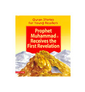 Prophet Muhammad Receives the First Revelation