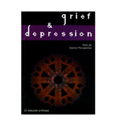 Grief & Depression : from an Islamic Perspective