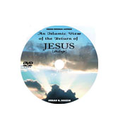DVD - An Islamic View Of The Return Of Jesus(pbuh)