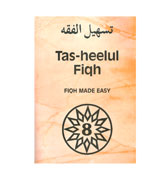 Tas-Heelul Fiqh : Level 8 - Fiqh Made Easy