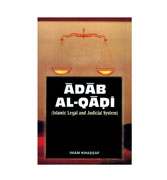 Adab Al-Qadi : Islamic Legal and Judicial System