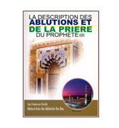 La Description Des Ablutions Et De La Priere De Prophet (PBUH)
