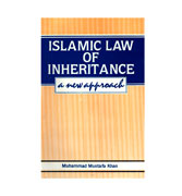 Islamic Law of Inheritance : A New Approach