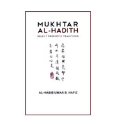 Mukhtar Al-Hadith : Select Prophetic Tradition