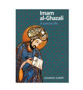 Imam al-Ghazali : A Concise Life