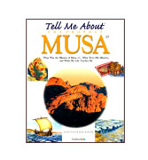 Tell Me About The Prophet MUSA : What Was the Mission of Musa, What Were His Miracles and What His Life Teaches Me
