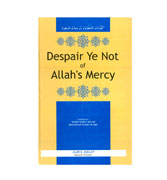 Despair Ye Not of Allah's Mercy