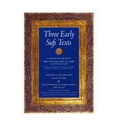 Three Early Sufi Texts : A Treatise On The Heart