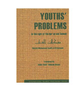 Youths Problems : In the Light of the Quran and Sunnah