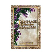 Jannah : The Garden From The Qur'an and Hadith