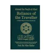 Reliance of the Traveler : A Classic Manual of Islamic Sacred Law