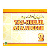 Tas-Heelul Ahaadeeth - 2 : Ahadeeth Made Easy