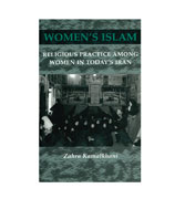 Women's Islam : Religious Practice Among Women In Today's Iran