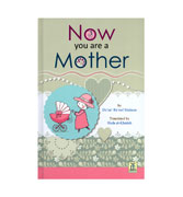 Now You Are A Mother