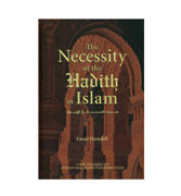 The Necessity of the Hadith in Islam