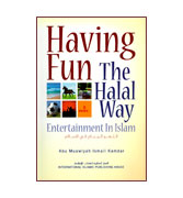 Having Fun : The Halal Way - Entertainment In Islam