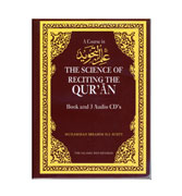 A Course in Ilm al-Tajweed: The Science of Reciting the Qur'an : Book and 3 Audio CD Boxed Set : Revised Edition