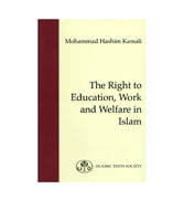 The Right to Education, Work and Welfare in Islam