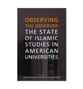 Observing the Observer: The State of Islamic Studies in American Universities