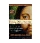 Jesus, Interrupted : Revealing the Hidden Contradictions in the Bible (And Why We Don't Know About Them)