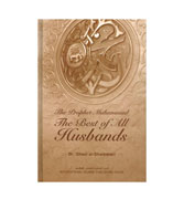 The Prophet Muhammad : The Best Of All Husbands