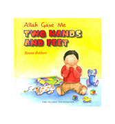 Allah Gave Me Two Hands And Feet
