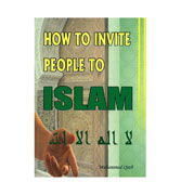 How to Invite People To Islam