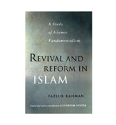 Revival And Reform in Islam : A study Of Islamic Fundamentalism