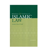 Rebellion & Violence in Islamic Law