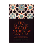 The Islamic World in the New Century: The Organisation of the Islamic Conference, 1969-2009